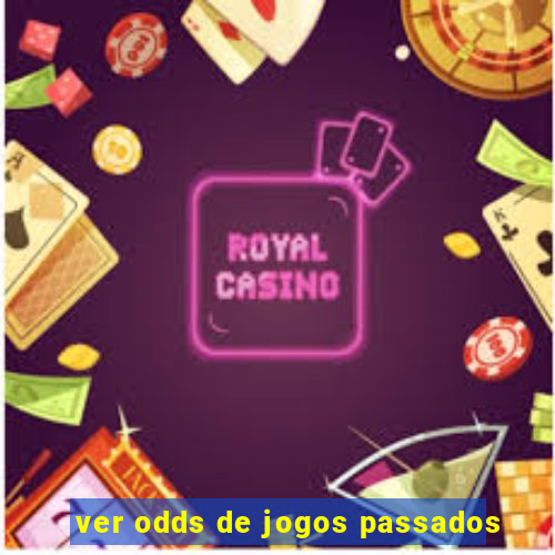 ver odds de jogos passados